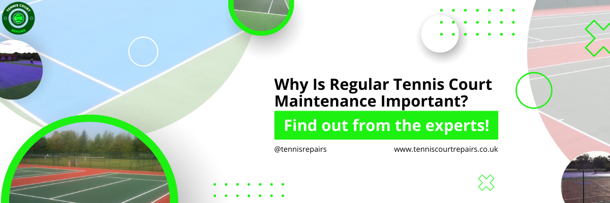 Why Is Regular Tennis Court Maintenance Important_